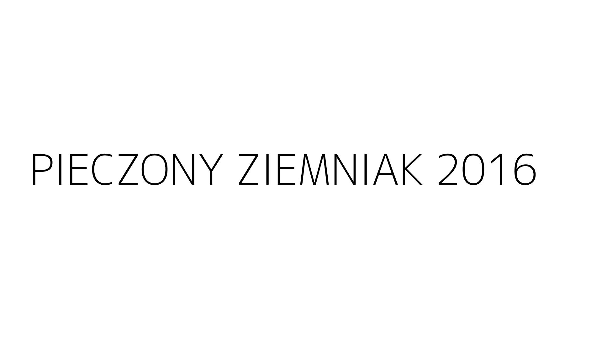 PIECZONY ZIEMNIAK 2016